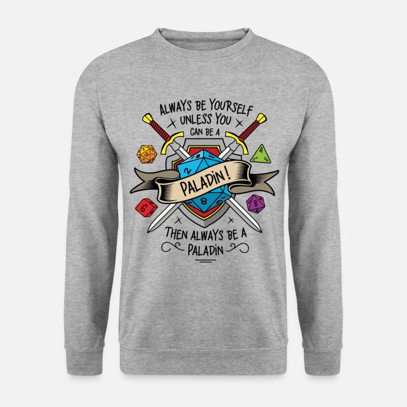 Always be yourself unless you can be a paladin - Unisex Sweatshirt - salt & pepper