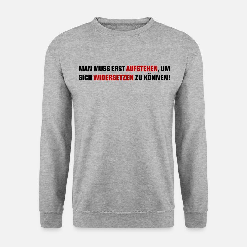 MAN MUSS AUFSTEHEN, UM SICH WIDERSETZEN ZU KÖNNEN - Unisex Pullover - Weißgrau meliert