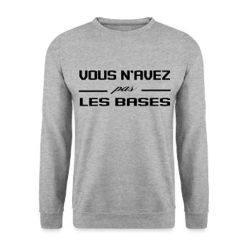 Vous N'Avez Pas Les Bases Expression Humour - Sweat-shirt Unisexe - gris chiné - Devant - Alina (178cm) & Michal (187cm)