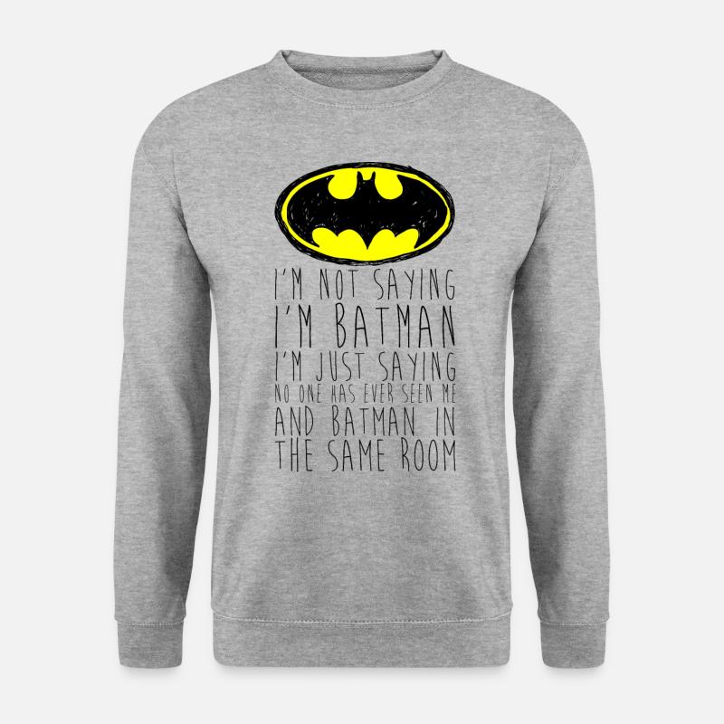 Batman I'm not saying Lustiger Spruch - Unisex Pullover - Weißgrau meliert