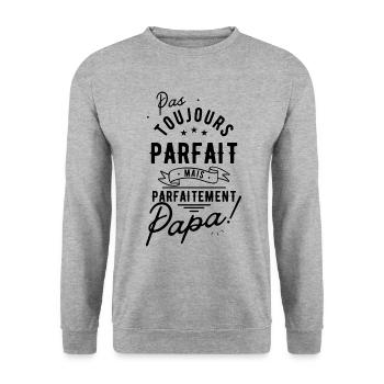 Papa parfait - Humour fête des pères cadeau - Sweat-shirt Unisexe - gris chiné - Devant - Alina (178cm) & Michal (187cm)
