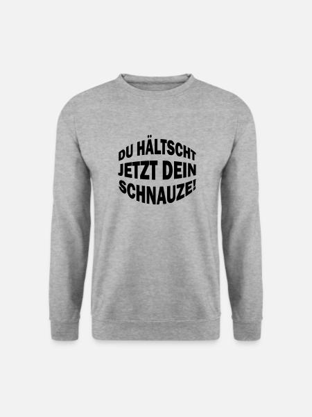 Du hälscht jetzt dein Schnauze! - Unisex Pullover - Weißgrau meliert