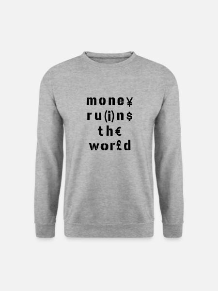 Geld ru(i)ns der Welt - Unisex Pullover - Weißgrau meliert
