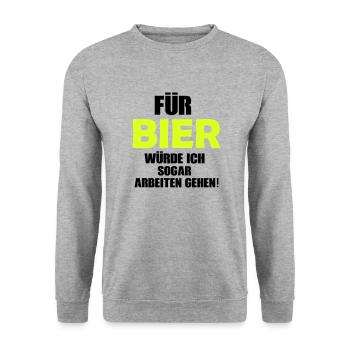 Für Bier würde ich sogar arbeiten gehen! - Unisex Pullover - Weißgrau meliert - Vorne - Alina (178cm) & Michal (187cm)