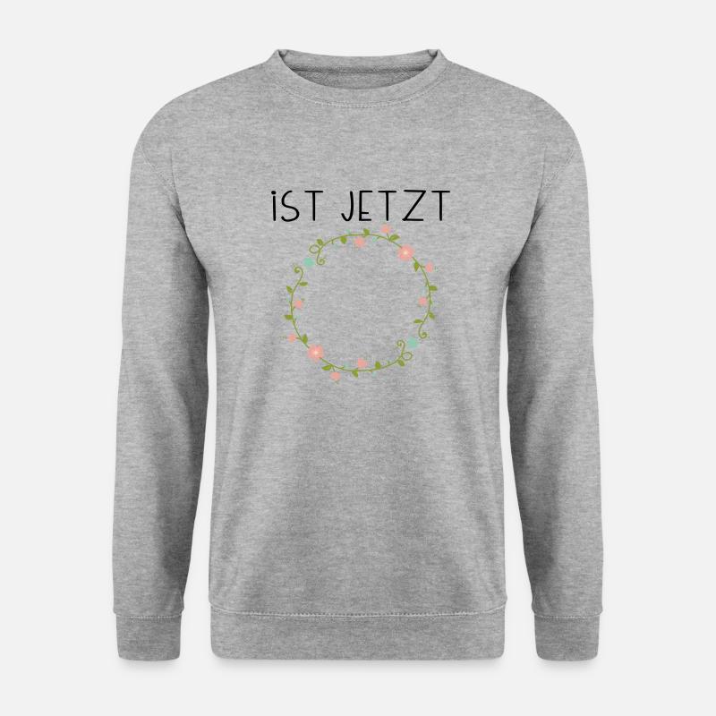 ... ist jetzt... - Unisex Pullover - Weißgrau meliert
