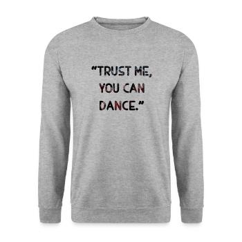 Trust me you can dance - Unisex Sweatshirt - salt & pepper - Front - Alina (178cm) & Michal (187cm)