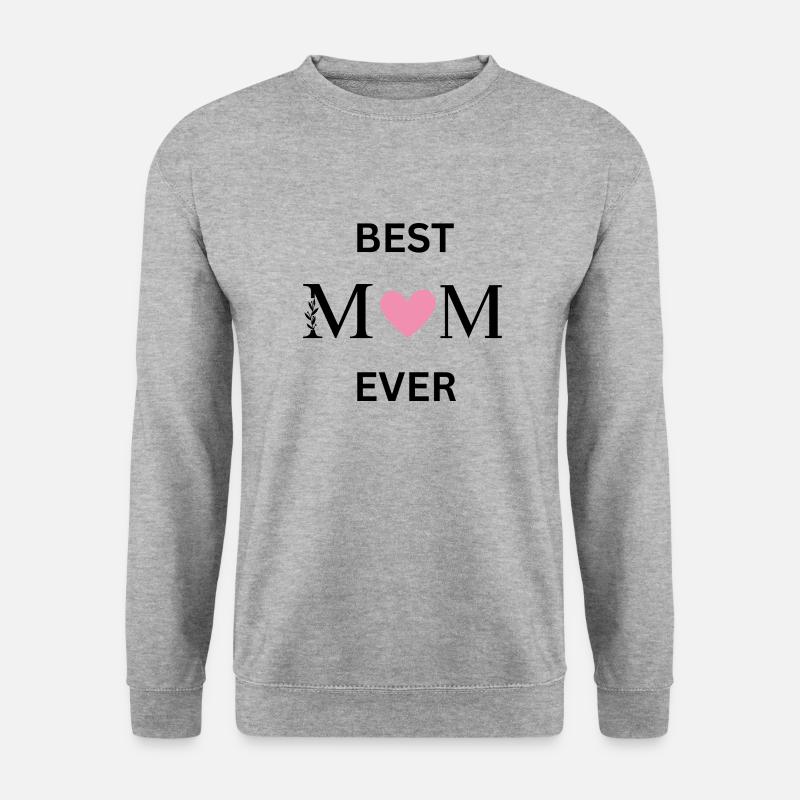 best mom ever - Unisex Pullover - Weißgrau meliert
