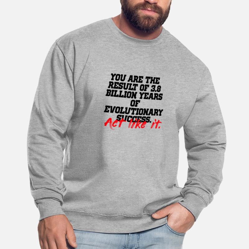 act like it evolution Unisex Sweatshirt
