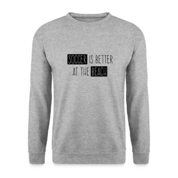 Le football c'est mieux à la plage - Sweat-shirt Unisexe - gris chiné - Devant - Alina (178cm) & Michal (187cm)
