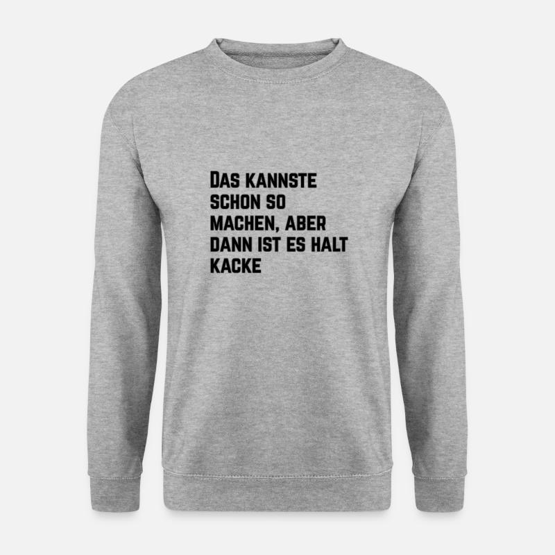Das kannste schon so machen... - Unisex Pullover - Weißgrau meliert