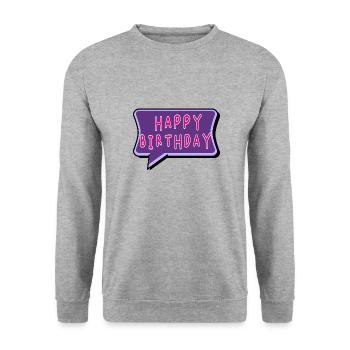 BIRTHDAY. HAPPY BIRTHDAY. HAPPY BIRTHDAY. - Unisex Sweatshirt - salt & pepper - Front - Alina (178cm) & Michal (187cm)