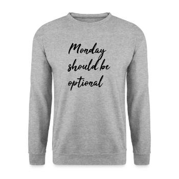 Monday should be optional - Unisex Sweatshirt - salt & pepper - Front - Alina (178cm) & Michal (187cm)