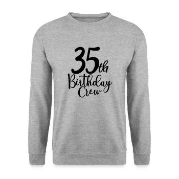 35th Birthday Crew B-day Party Squad 35 Years Old - Unisex Sweatshirt - salt & pepper - Front - Alina (178cm) & Michal (187cm)