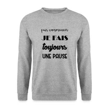 Pause Cool Détente Boulot Paresse Fainéant - Sweat-shirt Unisexe - gris chiné - Devant - Alina (178cm) & Michal (187cm)