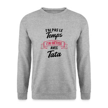 j'ai pas le temps j'ai bêtise avec tata - Sweat-shirt Unisexe - gris chiné - Devant - Alina (178cm) & Michal (187cm)
