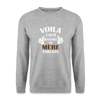 Voilà à quoi ressemble la mère parfaite - Maman - Sweat-shirt Unisexe - gris chiné - Devant - Alina (178cm) & Michal (187cm)