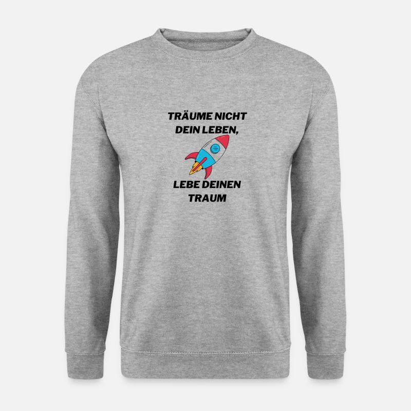 TRÄUME NICHT DEIN LEBEN, LEBE DEINEN TRAUM! - Unisex Pullover - Weißgrau meliert