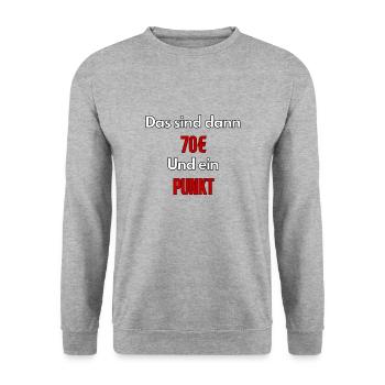 Meme That's 70€ and one point - ApriNoeScor - Unisex Sweatshirt - salt & pepper - Front - Alina (178cm) & Michal (187cm)