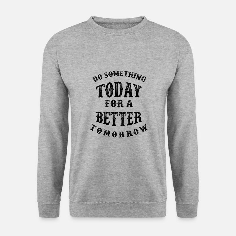 Do something today - Unisex Pullover - Weißgrau meliert