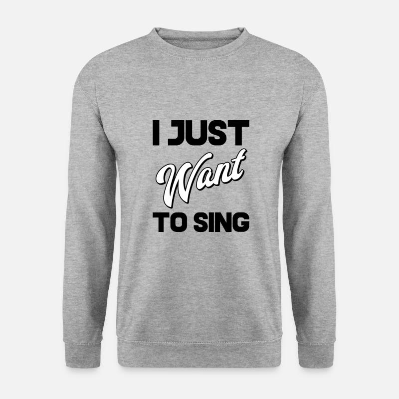 I Just Want to Sing - Unisex Pullover - Weißgrau meliert
