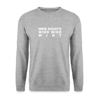 Wer Nichts Wird Wird WIRT T-Shirt - Unisex Pullover - Weißgrau meliert - Vorne - Alina (178cm) & Michal (187cm)