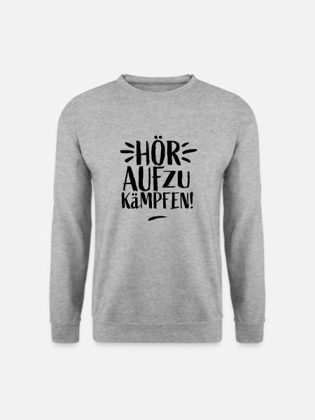 Hör auf zu kämpfen! - Unisex Pullover - Weißgrau meliert