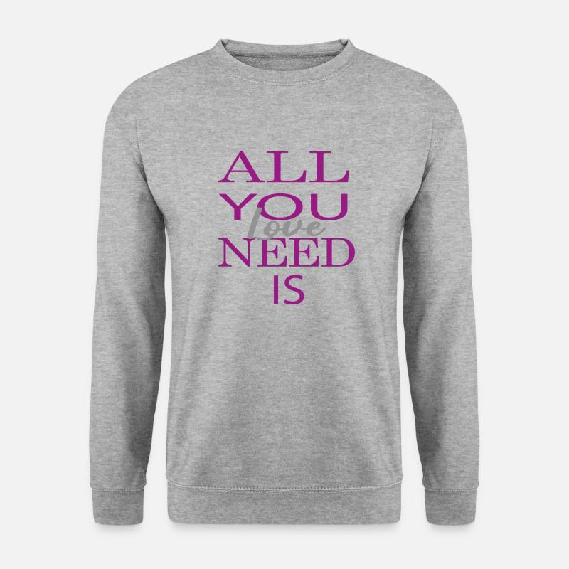 all you need is love - Unisex Pullover - Weißgrau meliert