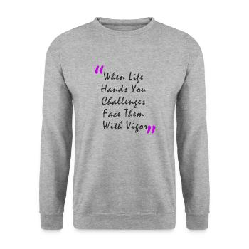 Quand la vie vous met au défi, affrontez-les avec vigueur - Sweat-shirt Unisexe - gris chiné - Devant - Alina (178cm) & Michal (187cm)
