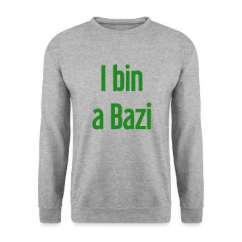 I am a Bazi – Bavarian saying with humor - Unisex Sweatshirt - salt & pepper - Front - Alina (178cm) & Michal (187cm)