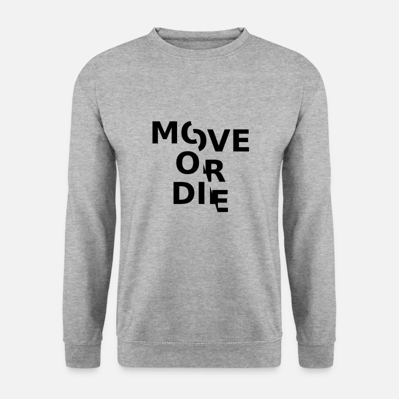 move or die - Unisex Pullover - Weißgrau meliert