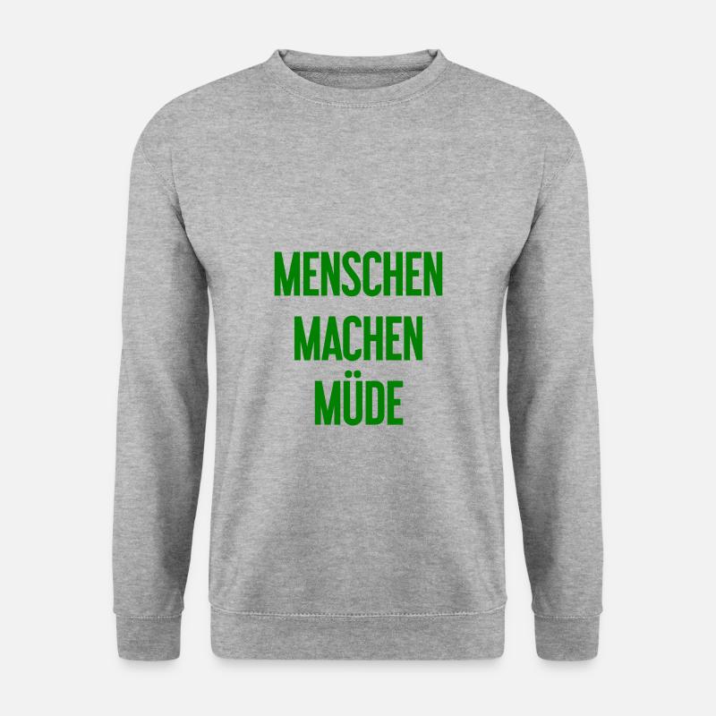 Menschen machen müde - Lustiger Spruch - Unisex Pullover - Weißgrau meliert