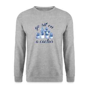 go sit on a cactus - Unisex Sweatshirt - salt & pepper - Front - Alina (178cm) & Michal (187cm)