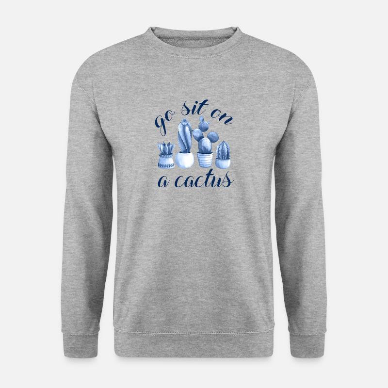 go sit on a cactus - Sweat-shirt Unisexe - gris chiné