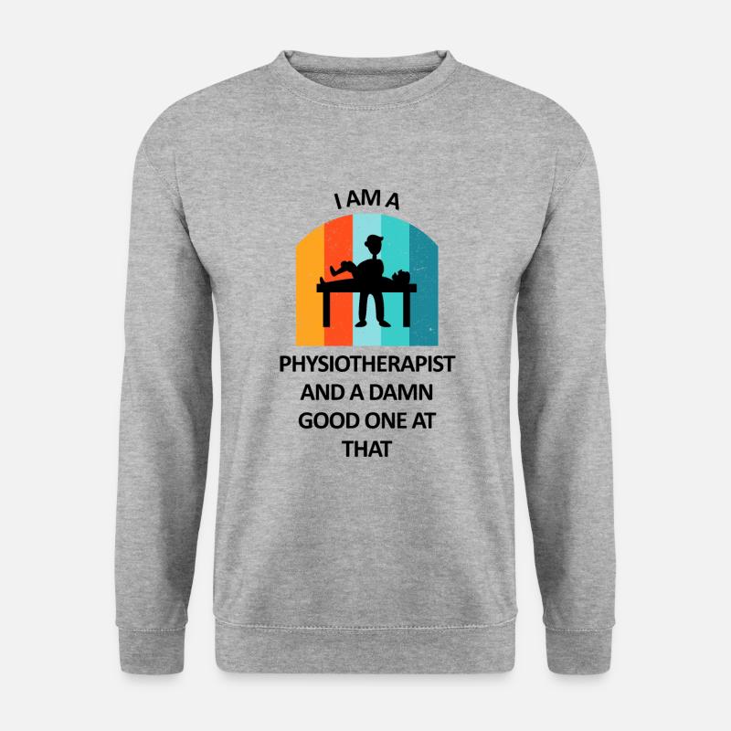 Physiotherapeut Humorvoll Geschenk Spruch Lustig - Unisex Pullover - Weißgrau meliert