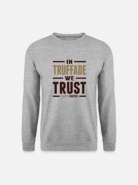 In truffade we trust - Unisex Sweatshirt - salt & pepper
