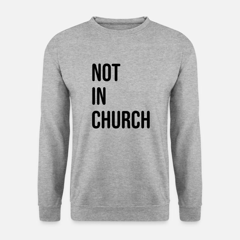 not in church - nicht in der kirche - Unisex Pullover - Weißgrau meliert
