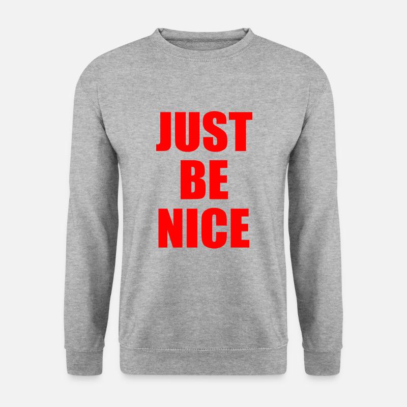 Just be nice - Unisex Pullover - Weißgrau meliert