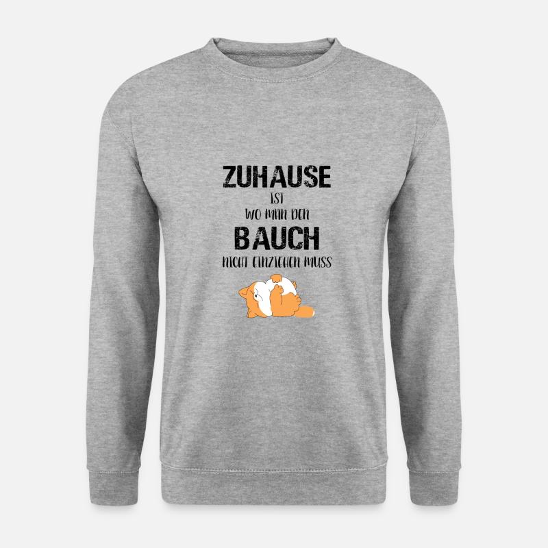 Zuhause ist wo man den Bauch nicht einziehen muss! - Unisex Pullover - Weißgrau meliert