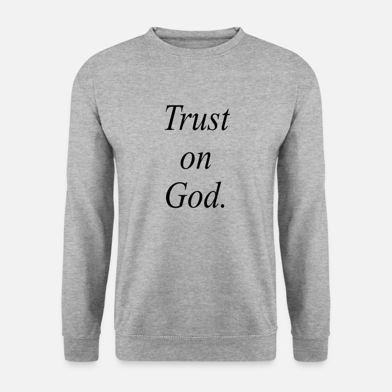 Trust on God - Unisex Sweatshirt - salt & pepper