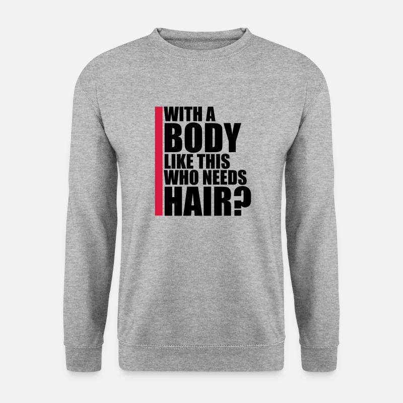 Who Needs Hair Spruch - Unisex Pullover - Weißgrau meliert