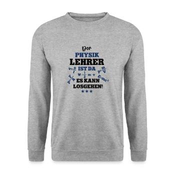 Der Physik Lehrer ist da Physiklehrer Beruf Schule - Unisex Pullover - Weißgrau meliert - Vorne - Alina (178cm) & Michal (187cm)