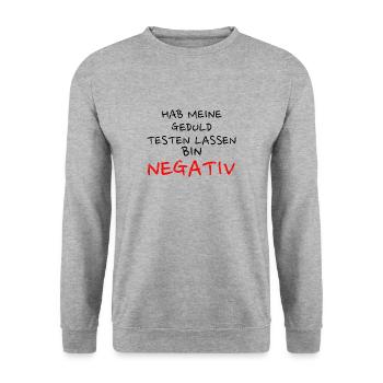 Hab Meine Geduld Testen lassen. Bin negativ. - Unisex Pullover - Weißgrau meliert - Vorne - Alina (178cm) & Michal (187cm)