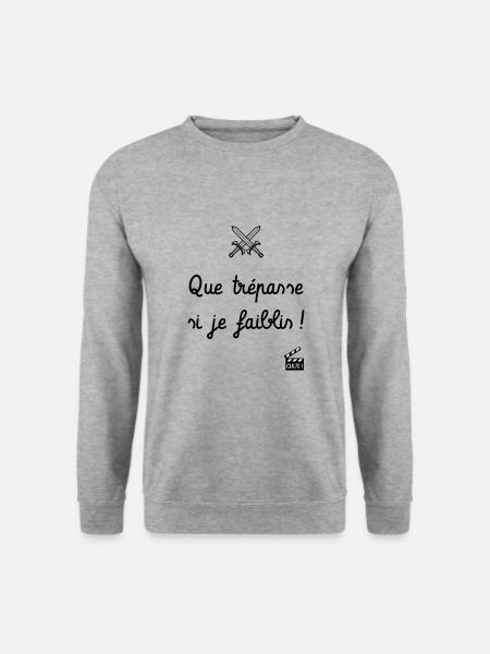 Que trépasse si je faiblis ! Les Visiteurs - Culte - Sweat-shirt Unisexe - gris chiné