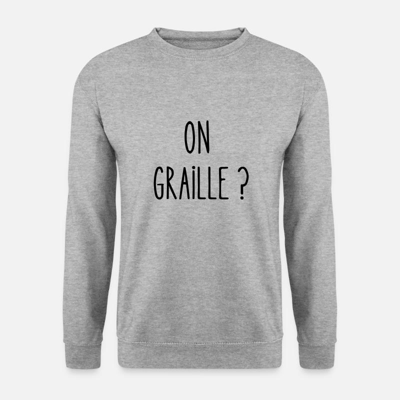 on graille - Sweat-shirt Unisexe - gris chiné