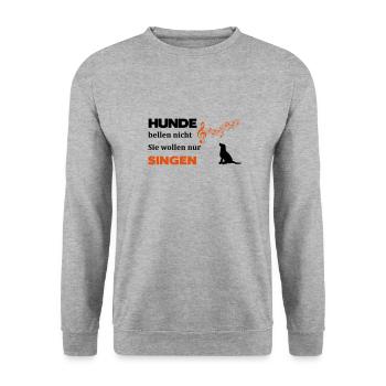 Hunde bellen nicht, sie wollen nur singen - Unisex Pullover - Weißgrau meliert - Vorne - Alina (178cm) & Michal (187cm)