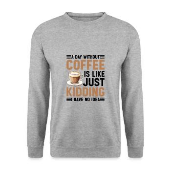 A Day Without Coffee No Clue Never Tried 2 - Unisex Pullover - Weißgrau meliert - Vorne - Alina (178cm) & Michal (187cm)
