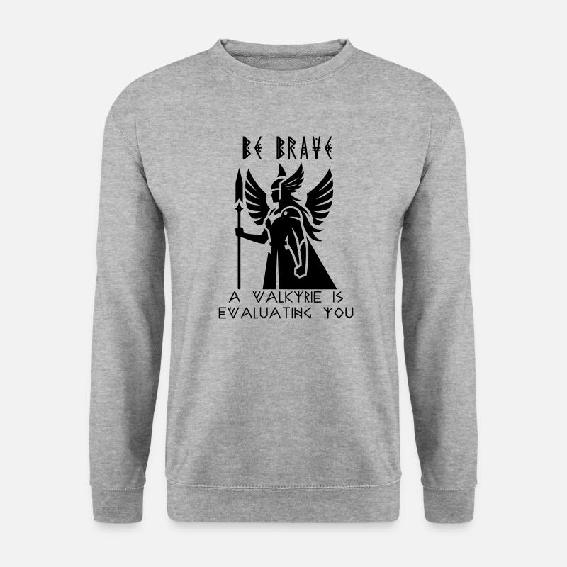 Soyez courageux : une Valkyrie vous évalue - Sweat-shirt Unisexe - gris chiné
