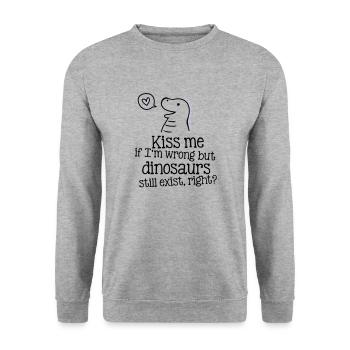kiss me if im wrong but dinosaurs still exist... - Unisex Sweatshirt - salt & pepper - Front - Alina (178cm) & Michal (187cm)