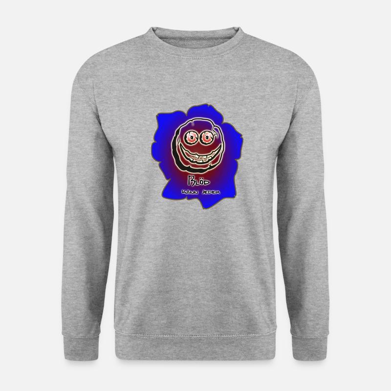 Blöd kann jeder - Unisex Pullover - Weißgrau meliert