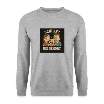 "Schlaf? Nie gehört. – Lustiges Eltern-Baby-Design - Unisex Pullover - Weißgrau meliert - Vorne - Alina (178cm) & Michal (187cm)